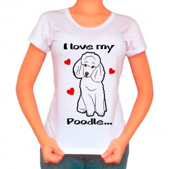 Camiseta Love My Pet - Poodle